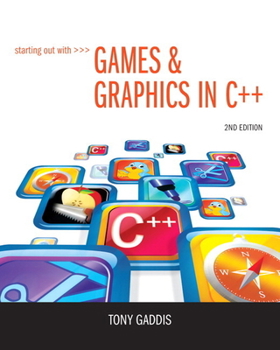 Hardcover Starting Out with Games & Graphics in C++ [With DVD ROM] Book