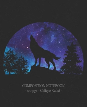 Paperback Composition Notebook: Wolf Moon College Ruled School Journal Diary Love Wolves Girl Gift Book
