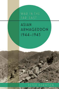 Hardcover Asian Armageddon, 1944-45 Book