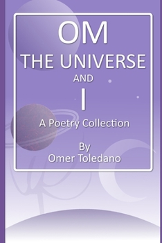 Paperback Om, the Universe and I: A Poetry Collection Book