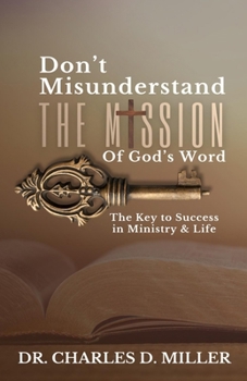 Don't Misunderstand the Mission of God's Word