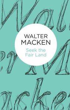 Seek the Fair Land - Book #1 of the Irish Trilogy