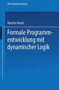 Paperback Formale Programmentwicklung Mit Dynamischer Logik [German] Book