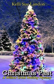 Paperback Christmas Past: A Willow Creek Holiday Mystery Book