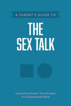 Paperback A Parent's Guide to the Sex Talk Book