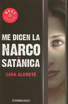 Paperback Me Dicen la Narcosatanica [Spanish] Book