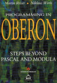 Paperback Programming in Oberon: Steps Beyond PASCAL and Modula Book