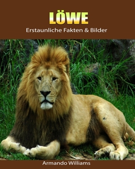 Paperback L?we: Erstaunliche Fakten & Bilder [German] Book