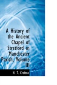 A History of the Ancient Chapel of Stretford in Manchester Parish