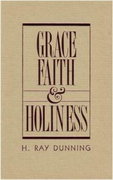 Hardcover Grace, Faith & Holiness: A Wesleyan Systematic Theology Book