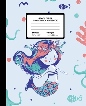 Graph Paper Composition Notebook: Quad Ruled 4 Squares Per Inch Sheets, Math and Science Grid Note Book for Elementary Students, Mermaid & Octopus