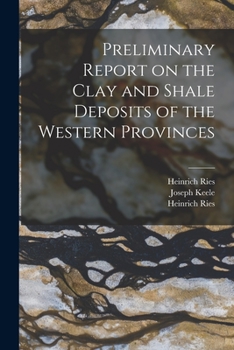 Paperback Preliminary Report on the Clay and Shale Deposits of the Western Provinces [microform] Book