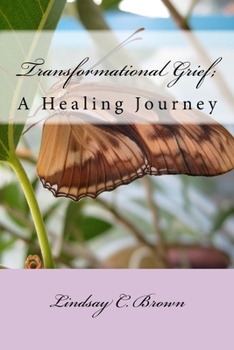 Paperback Transformational Grief; A Healing Journey Book