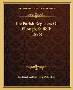 The Parish Registers Of Ellough, Suffolk