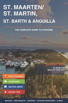 Paperback ST. MAARTEN / ST. MARTIN ST. BARTH & ANGUILLA The Complete Guide to Paradise Book