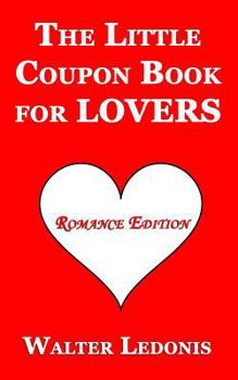 Paperback The Little Coupon Book for LOVERS: Romance Edition Book