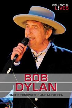 Library Binding Bob Dylan: Singer, Songwriter, and Music Icon Book