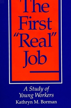 Paperback The First Real Job: A Study of Young Workers Book