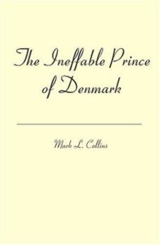 Paperback The Ineffable Prince of Denmark Book