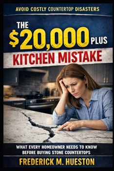 The $20,000 Plus Kitchen Mistake: What Homeowners Need to Know Before Buying Stone Countertops