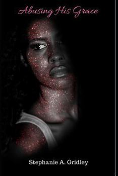 Paperback Abusing His Grace Book