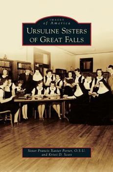 Hardcover Ursuline Sisters of Great Falls Book