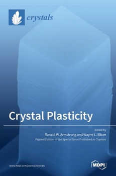 Hardcover Crystal Plasticity at Micro- and Nano-scale Dimensions Book