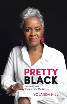 Paperback Pretty Black: Fearfully and Wonderfully Made Book