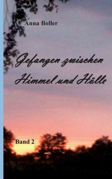 Paperback Gefangen zwischen Himmel und Hölle: Band 2 [German] Book