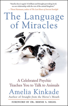 Paperback The Language of Miracles: A Celebrated Psychic Teaches You to Talk to Animals Book