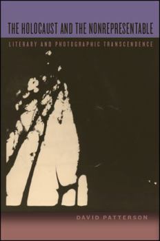 Paperback The Holocaust and the Nonrepresentable: Literary and Photographic Transcendence Book