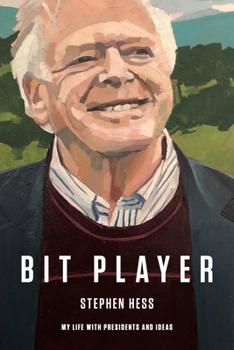 Hardcover Bit Player: My Life with Presidents and Ideas Book