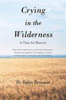 Paperback Crying in the Wilderness: A Time for Harvest Book