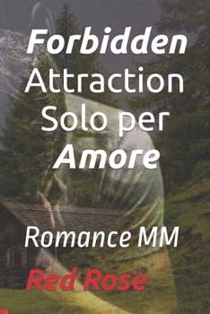 Paperback Forbidden Attraction Solo per Amore: Romance MM [Italian] Book