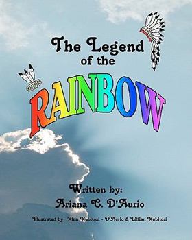 Paperback The Legend of the Rainbow Book