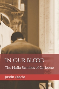 Paperback In Our Blood: The Mafia Families of Corleone Book