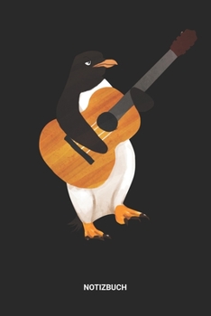 Notizbuch: A5 Notizheft mit punktierten Linien für Gitarre Freunde. Ideales Pinguin Band Journal oder Notizbuch. Perfektes Tagebuch oder Taschenbuch ... für Männer und Frauen (German Edition)