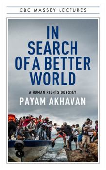 Paperback In Search of a Better World: A Human Rights Odyssey Book