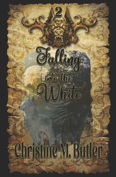 Falling into the White - Book #2 of the Ancients