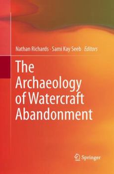 Paperback The Archaeology of Watercraft Abandonment Book