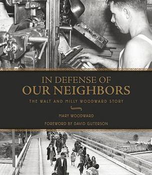 Hardcover In Defense of Our Neighbors: The Walt and Milly Woodward Story Book