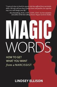 Paperback MAGIC Words: How To Get What You Want From a Narcissist Book