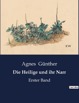 Paperback Die Heilige und ihr Narr: Erster Band [German] Book