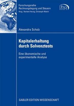 Paperback Kapitalerhaltung Durch Solvenztests: Eine Ökonomische Und Experimentelle Analyse [German] Book