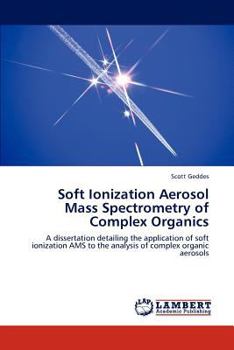 Paperback Soft Ionization Aerosol Mass Spectrometry of Complex Organics Book