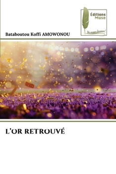 Paperback L'Or Retrouvé [French] Book