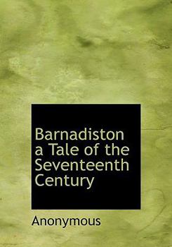 Hardcover Barnadiston a Tale of the Seventeenth Century Book