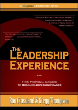 Hardcover The Leadership Experience: From Individual Success to Organization Significance Book