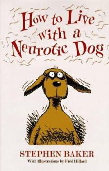 Hardcover How to Live with a Neurotic Dog Book