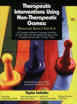 Hardcover Therapeutic Interventions Using Non-Therapeutic Games Book